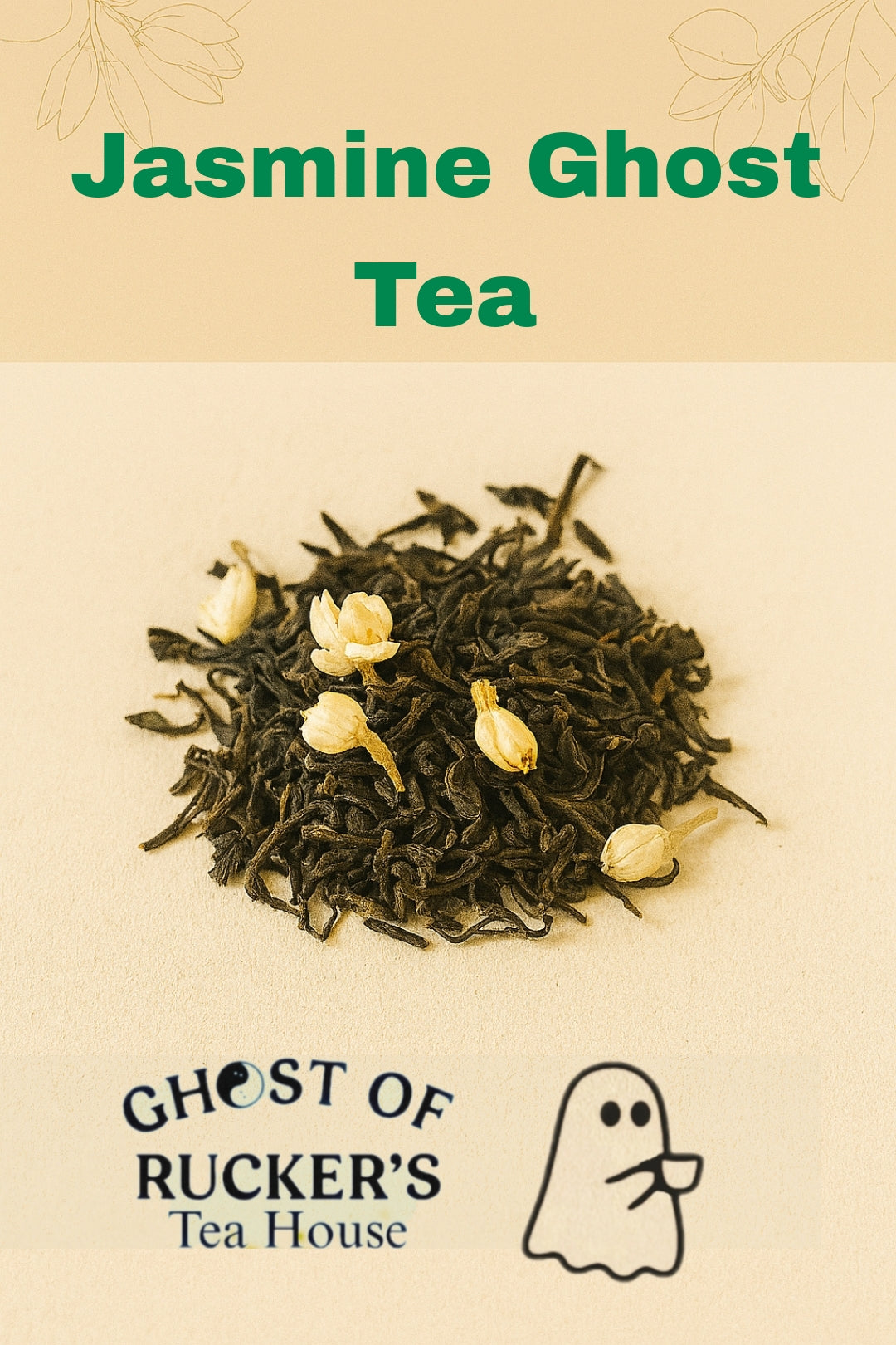 Jasmine Ghost Tea  7 dollars for 2 ounces